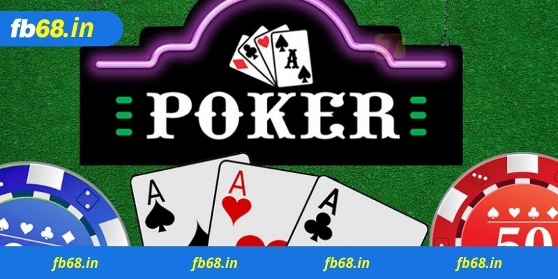 Poker Fb68 luật chơi tối giản